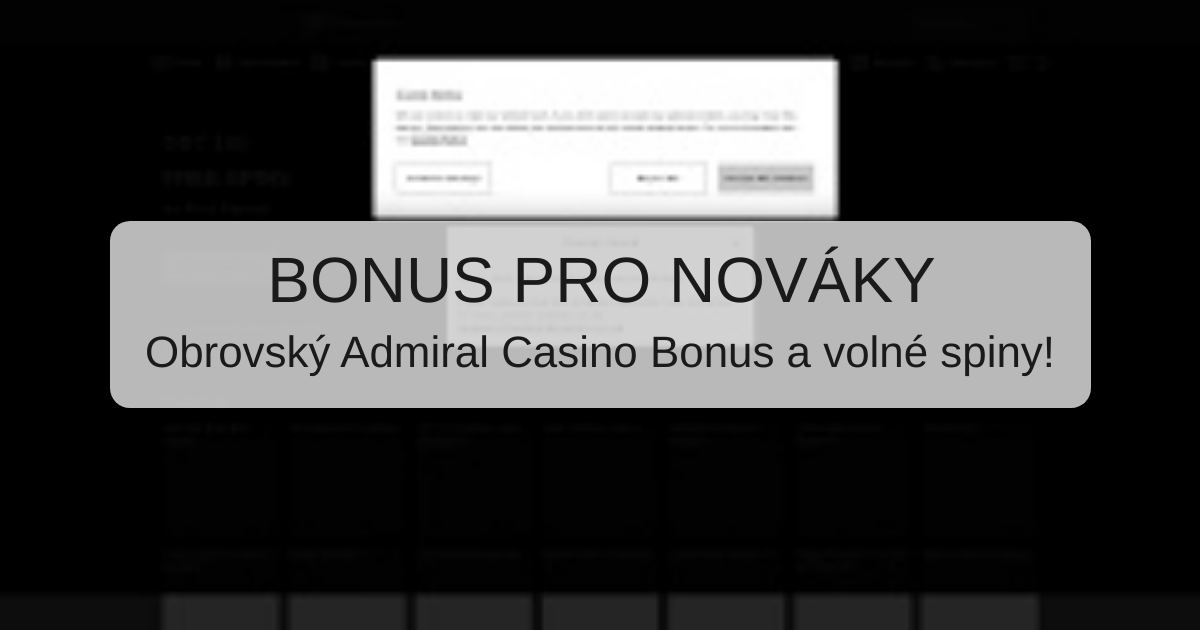 Admiral Casino Bonus 2026 | Exkluzivní nabídky v České republice
